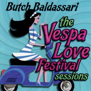 Butch Baldassari的專輯The Vespa Love Festival Sessions