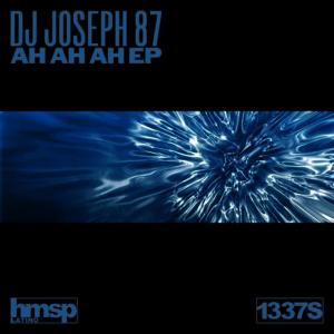 ดาวน์โหลดและฟังเพลง Ah Ah Ah (Original Mix) พร้อมเนื้อเพลงจาก DJ Joseph 87