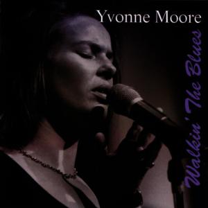 อัลบัม Walkin' The Blues ศิลปิน Yvonne Moore