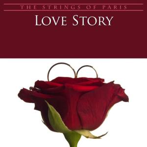 收聽The Strings of Paris的Love Story歌詞歌曲