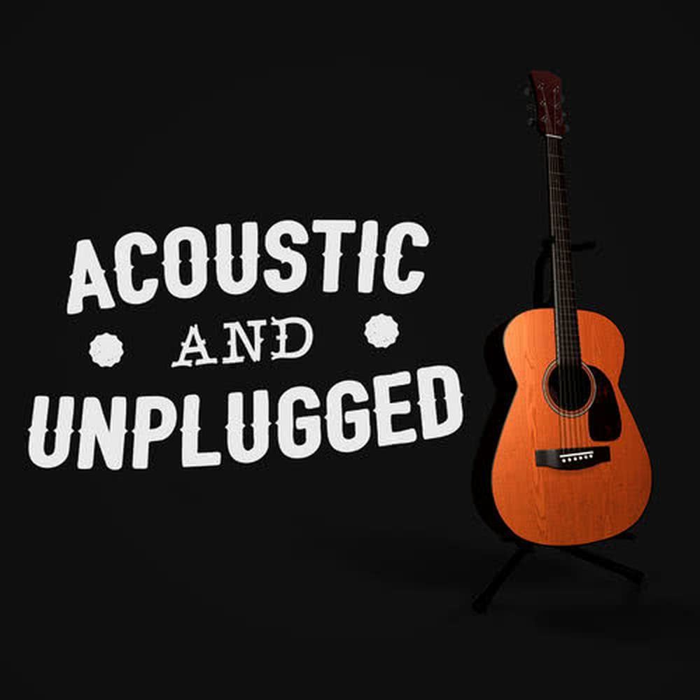Acoustic and Unplugged