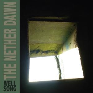 ดาวน์โหลดและฟังเพลง Well Song พร้อมเนื้อเพลงจาก The Nether Dawn