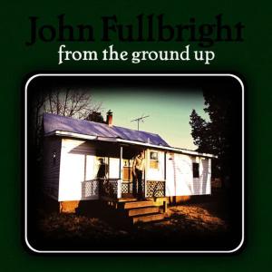 ดาวน์โหลดและฟังเพลง Gawd Above พร้อมเนื้อเพลงจาก John Fullbright