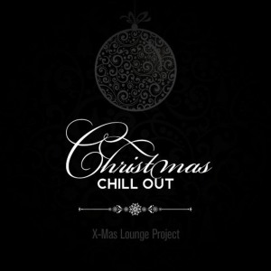 ดาวน์โหลดและฟังเพลง Angels We Have Heard on High (Chill out Version) พร้อมเนื้อเพลงจาก Xmas Lounge Project