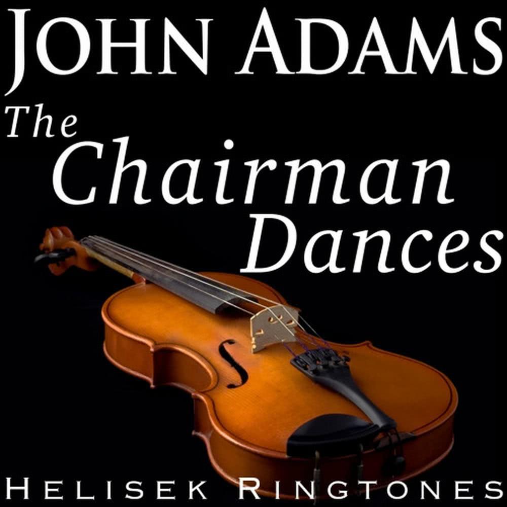 Adams: The Chairman Dances; John Adams
