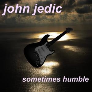 John Jedic的專輯Sometimes Humble