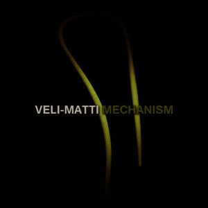 Veli-Matti的專輯Mechanism