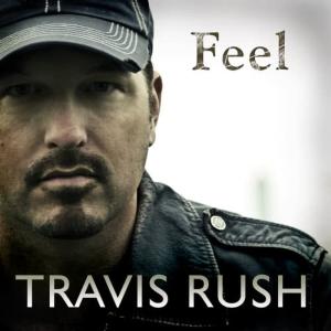 收聽Travis Rush的Feel歌詞歌曲