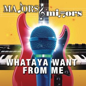收聽Majors & Minors Cast的Whataya Want from Me歌詞歌曲