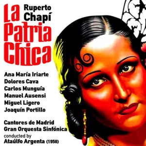 Ruperto Chapí的專輯Ruperto Chapí: La Patria Chica [Zarzuela en Un Acto] (1958)