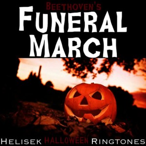 收聽Helisek Halloween Ringtones的Beethoven: Piano Sonata No. 12 in A-flat, Op. 26 Mvt. 3, Funeral March for a Dead Hero; Ludwig van Beethoven歌詞歌曲