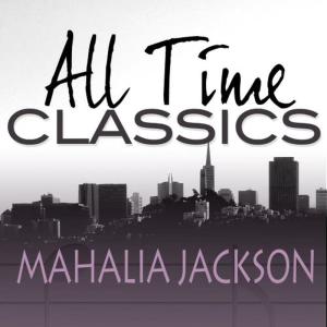 收聽Mahalia Jackson的Come to Jesus歌詞歌曲