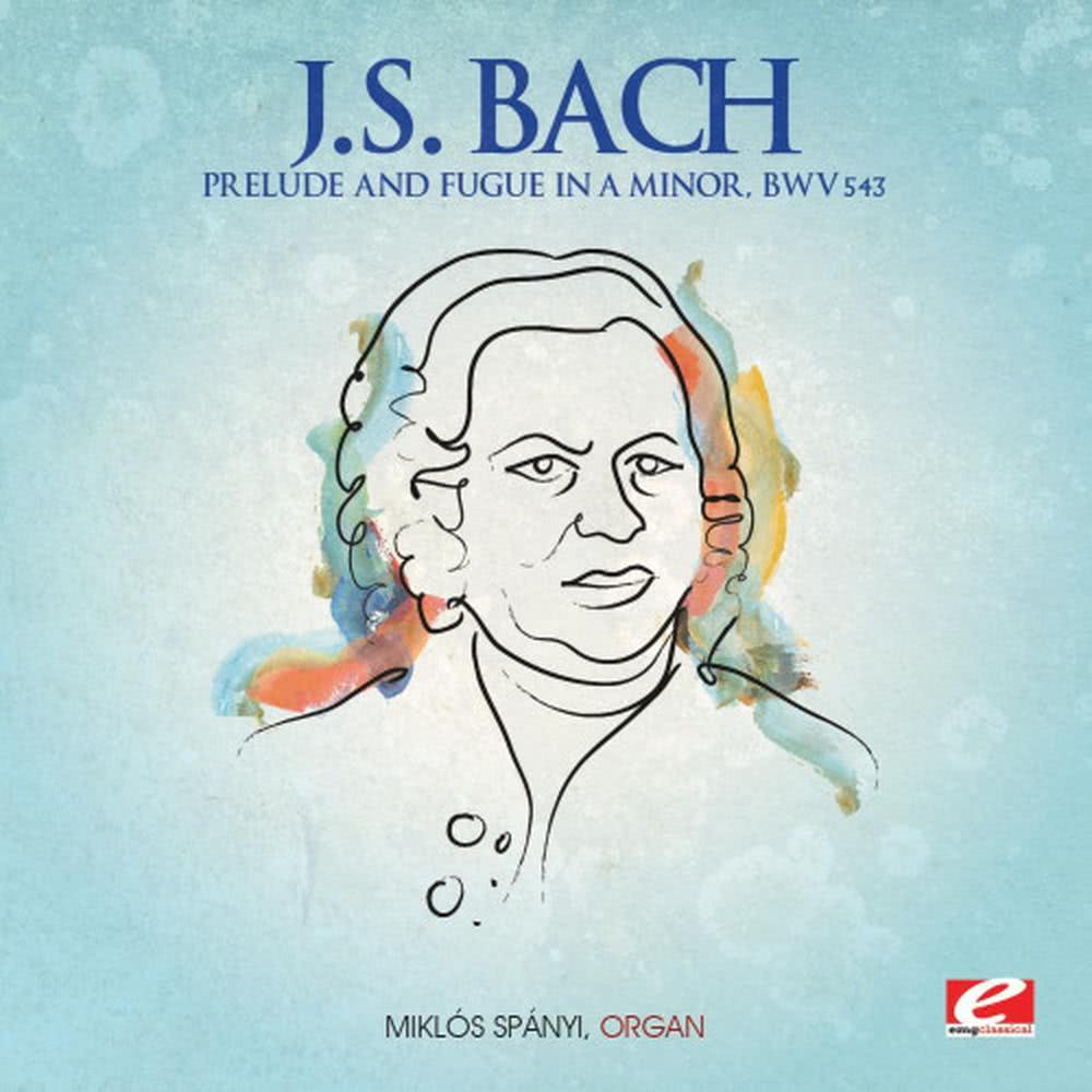 Prelude and Fugue in A Minor, BWV 543