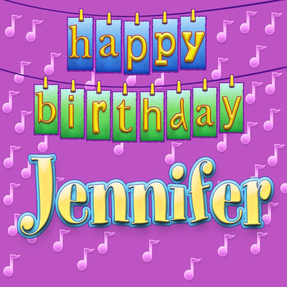 Happy Birthday Jennifer