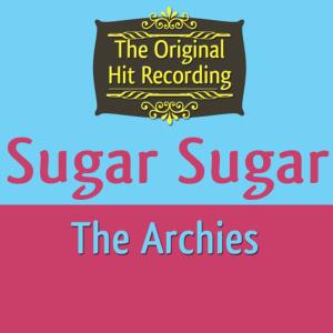 收聽The Archies的Sugar, Sugar歌詞歌曲
