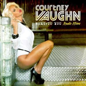 อัลบัม Next To You - Radio Mixes ศิลปิน Courtney Vaughn