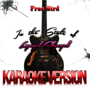 ดาวน์โหลดและฟังเพลง Free Bird (Karaoke Version) พร้อมเนื้อเพลงจาก Karaoke - Ameritz