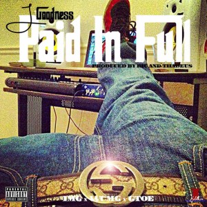 ดาวน์โหลดและฟังเพลง Paid In Full (Explicit) พร้อมเนื้อเพลงจาก J Goodness