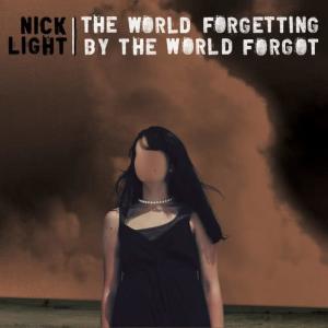 Nick Light的專輯The World Forgetting by the World Forgot
