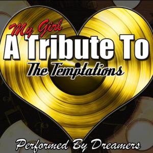 อัลบัม My Girl: A Tribute to The Temptations ศิลปิน Dreamers
