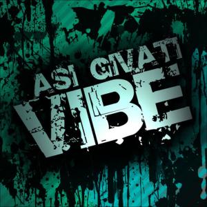 收聽Asi Givati的Vibe (Rafe Nunes Remix)歌詞歌曲