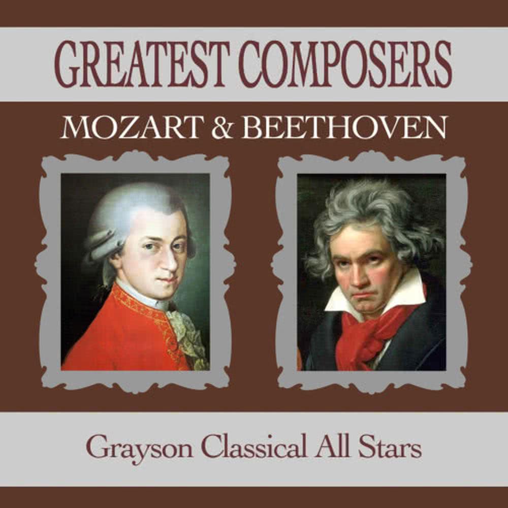 Greatest Composers Mozart & Beethoven