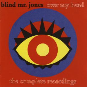 ดาวน์โหลดและฟังเพลง Over My Head พร้อมเนื้อเพลงจาก Blind Mr. Jones