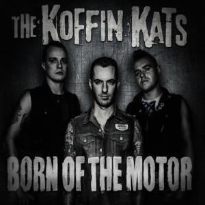 อัลบัม Born of the Motor ศิลปิน The Koffin Kats