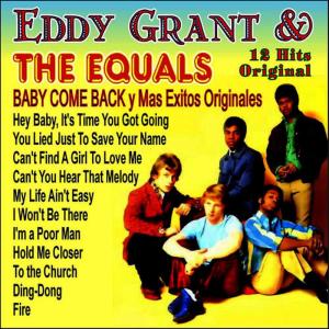 The Equals的專輯Eddy Grant & The Equals - Baby Come Back y Mas Exitos Originales
