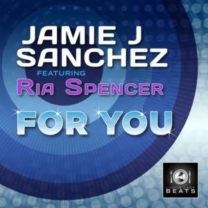 Jamie J Sanchez的專輯For You (feat. Ria Spencer)