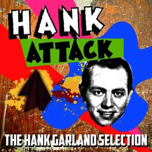 Hank Garland的專輯Hank Attack - The Hank Garland Selection