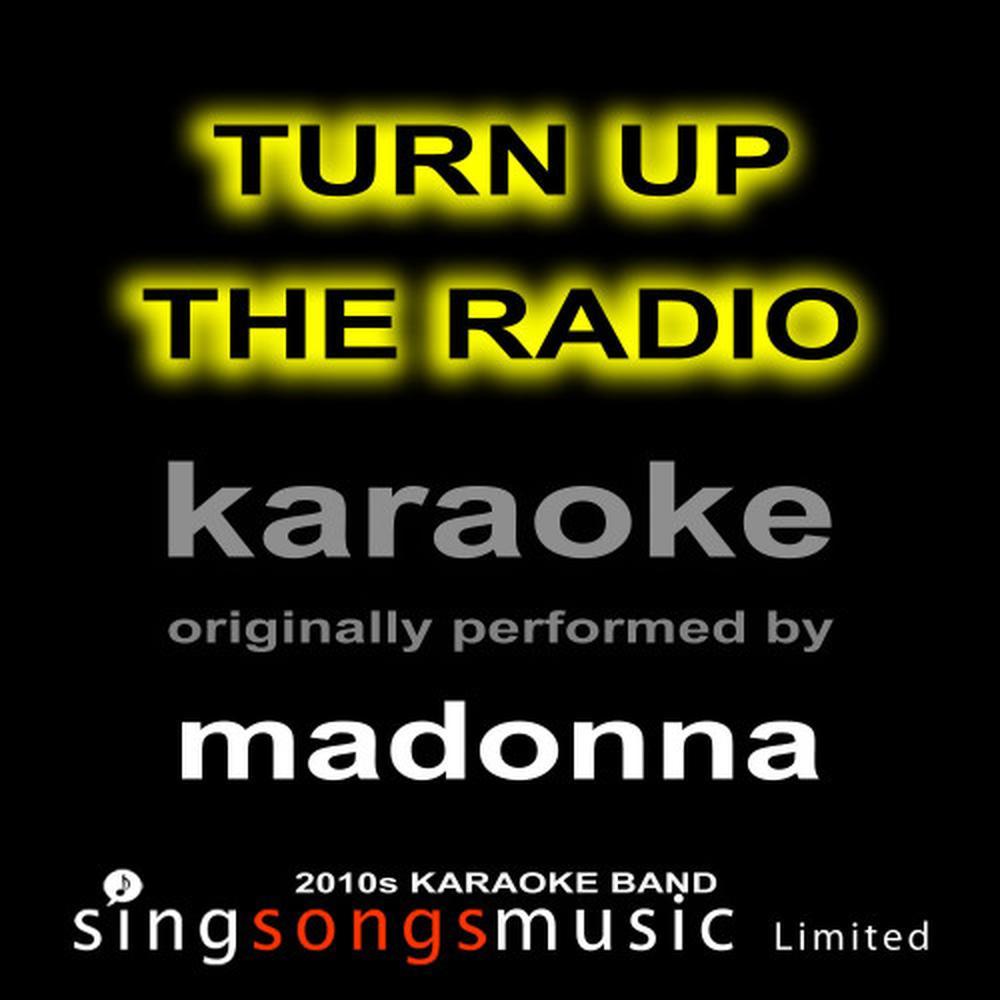 Turn Up the Radio (Originally Performed By Madonna) (Karaoke Audio Version)