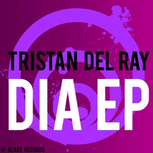อัลบัม Dia EP ศิลปิน Tristan Del Ray