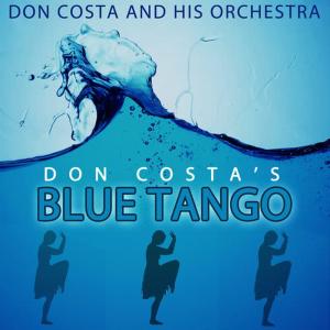 Don Costa and his Orchestra的專輯Don Costa's Blue Tango
