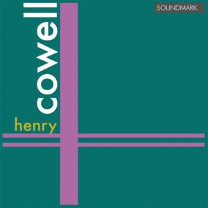 Carlo Bussotti的專輯Henry Cowell: Premiere Recordings: Sinfonietta, Sonata No. 1, Toccanta, Ballad & Hymn and Fuguing Tune No. 2