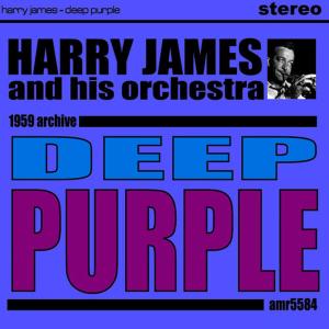 ดาวน์โหลดและฟังเพลง Deep Purple พร้อมเนื้อเพลงจาก Harry James And His Orchestra