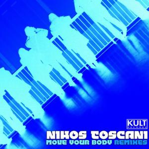 ดาวน์โหลดและฟังเพลง Move Your Body(Boris Rush Mix) พร้อมเนื้อเพลงจาก Nikos Toscani