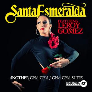 ดาวน์โหลดและฟังเพลง Another Cha Cha / Cha Cha Suite (Radio Mix) พร้อมเนื้อเพลงจาก Santa Esmeralda
