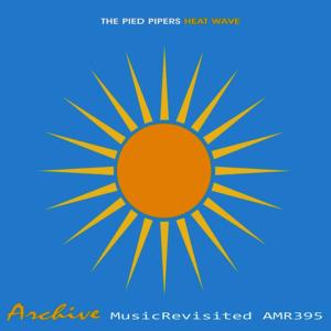 ดาวน์โหลดและฟังเพลง Heat Wave พร้อมเนื้อเพลงจาก The Pied Pipers