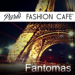 Paris Fashion Cafe' dari Fantomas