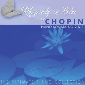 อัลบัม The Ulimate Piano Collection - Chopin: Piano Sonatas No. 2 & 3 ศิลปิน Chopin----[replace by 16381]
