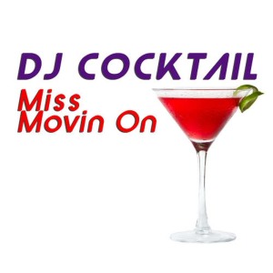 收聽DJ Cocktail的Miss Movin' On (Karaoke Version)歌詞歌曲