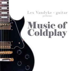 อัลบัม Lex Vandyke Performs Music of Coldplay ศิลปิน Lex Vandyke