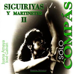 Juana Amaya的專輯Solo Compas - Siguiriyas y Martinetes II