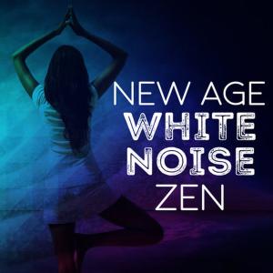 อัลบัม New Age White Noise Zen ศิลปิน Zen Meditation and Natural White Noise and New Age