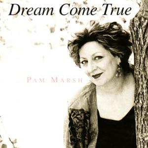 ดาวน์โหลดและฟังเพลง Dream Come True พร้อมเนื้อเพลงจาก Pam Marsh