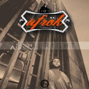 收聽Afrok的Be Alright歌詞歌曲