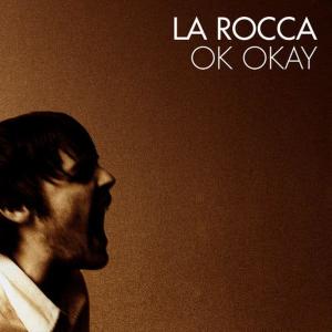 La Rocca的專輯Ok Okay