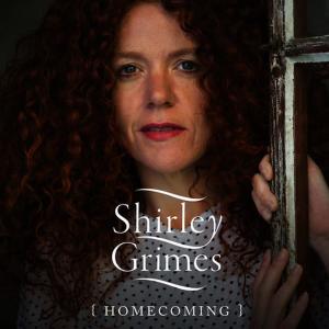อัลบัม Homecoming ศิลปิน Shirley Grimes