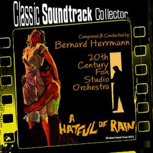 อัลบัม A Hatful of Rain (Original Soundtrack) [1957] ศิลปิน 20th Century Fox Studio Orchestra
